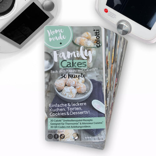 Calotti® Family Cakes - 30 leckere Kuchen, Torten, Cookies und Dessert Rezepte, geeignet für Monsieur Cuisine® & Thermomix®. Mit QR Codes zu den Anleitungsvideos.